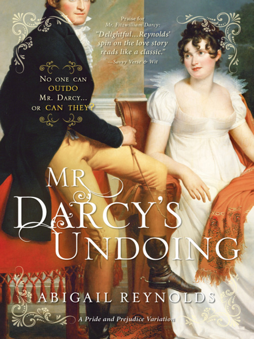 Title details for Mr. Darcy's Undoing by Abigail Reynolds - Wait list